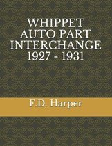 Whippet Auto Part Interchange 1927 - 1931