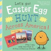 Easter Egg Hunt Across America, Let's Go!: Play I spy, seek and find in 15 fun & famous places