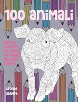 Libro da colorare per adulti per matite colorate e penne - Grande stampa - 100 Animali