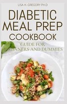 Diabetic Meal Prep Cookbook Guide for Beginners and Dummies