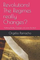 Revolutions! The Regimes really Changes?