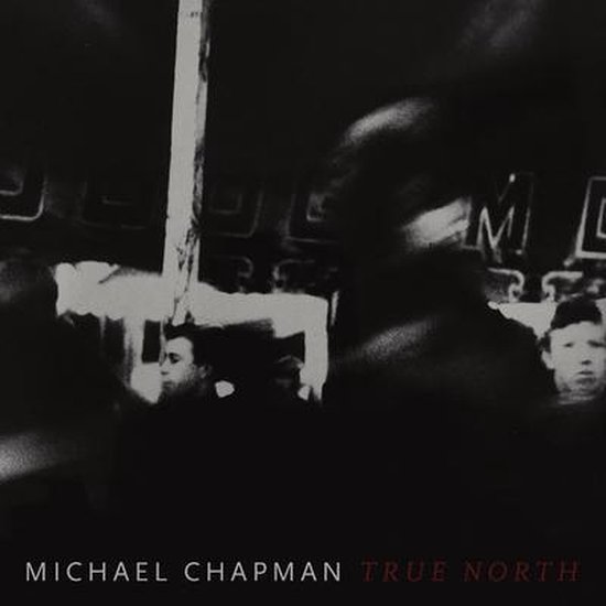 Michael Chapman - True North (LP)