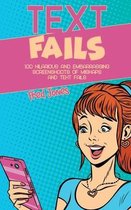 Text Fails: 100 Hilarious and Embarrassing Screenshoots of Mishaps and Text Fails