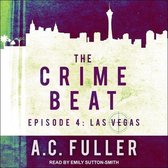 The Crime Beat: Episode 4: Las Vegas