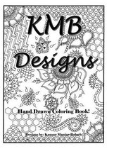 KMB Coloring Designs: Hand Drawn Coloring Book!