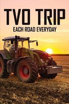 TVO Trip: Each Road Everyday