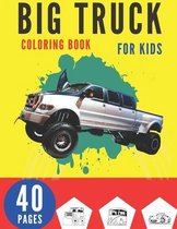 Big Truck Coloring Book for Kids: Machines Designs Cars Speed Uniqe Sport Boys Machines Illustrations