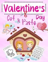 Valentine's Day Cut and Paste: Scissor Skills Preschool Workbook for Kids a Fun Cutting Practice. Color and Cut Scissor Skills Activity Book Gift. Cu