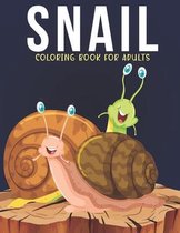 Snail Coloring Book For Adults: An Adult Coloring Book with Stress Relieving Snail Designs for Adults Relaxation.