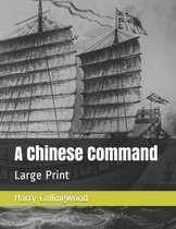 A Chinese Command: Large Print