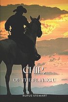 Chip, of the Flying U: Annotated