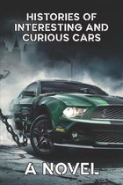 Histories Of Interesting And Curious Cars: A Novel: Weirdest Car Options