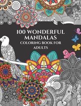 100 wonderful mandalas: Activity and coloring book, entertainment and stress relief for adults