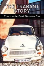 The Trabant Story: The Iconic East German Car