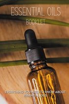Essential Oils Booklet: Everything You Need to Know About Essential Oils