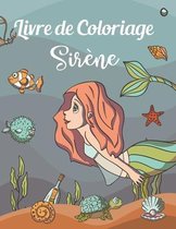 Sirène Livre De Coloriage: Cahier De Coloriage De Sirène Pour Les Enfant de 4 à 12 ans