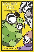 Eye See You: Character Coloring Book