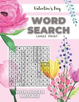 Valentine's Day Word Search Large Print With Hidden Message: 45 Themed Puzzle With Love Confession