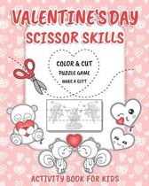 Valentine's Day Scissor Skills Activity Book: A Fun Coloring & Cutting Practice Book for Kids Ages 3-5 (Preschoolers Activities)