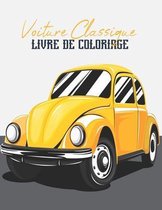 Voiture Classique Livre De Coloriage: Ancien Voiture, Cadeau Parfait Pour les Enfants et Les Adultes Pour se Détendre et se Calmer