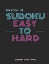 Big Book of Sudoku Easy to Hard: Over 500 Puzzles & Solutions, Easy to Hard Puzzles for Adults