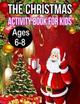 The Christmas Activity Book for Kids Ages 6-8