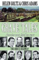 Grave Tales- Bruce Highway