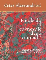 Finale da  Il carnevale degli animali