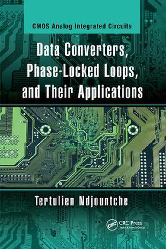 CMOS Analog Integrated Circuits Data Converters, PhaseLocked Loops