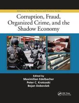 Advances in Police Theory and Practice- Corruption, Fraud, Organized Crime, and the Shadow Economy
