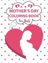 Mother's Day Coloring Book For Kids