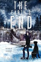 The Earth's End: A Post-Apocalyptic Survival Thriller