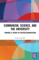 Routledge Histories of Central and Eastern Europe- Communism, Science and the University