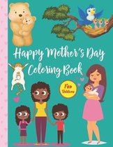 Happy Mother's Day Coloring Book For Toddlers