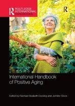 Routledge International Handbooks- International Handbook of Positive Aging