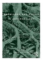 Knowledge & Ethics In Anthropology