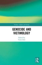 Victims, Culture and Society- Genocide and Victimology