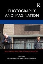Routledge History of Photography- Photography and Imagination