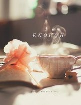 I Am ENOUGH