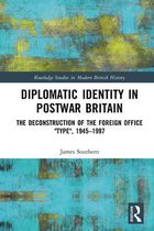 Routledge Studies in Modern British History - Diplomatic Identity in Postwar Britain