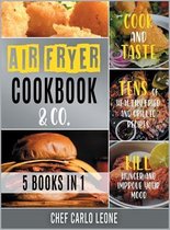 Air Fryer Cookbook & Co. [5 IN 1]