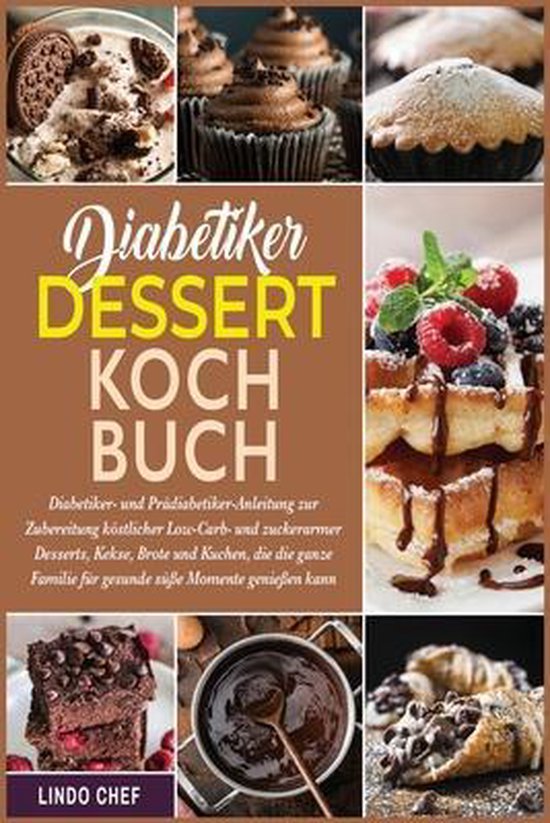 DiabetikerDessertKochbuch, LINDO CHEF 9781802241402 Boeken