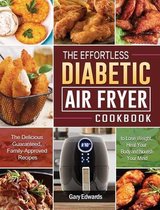 The Effortless Diabetic Air Fryer Cookbook