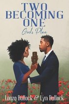 Two Becoming One, God's Plan