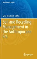 Soil and Recycling Management in the Anthropocene Era