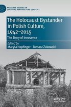 The Holocaust Bystander in Polish Culture, 1942-2015