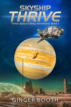 Thrive Space Colony Adventures- Skyship Thrive