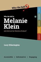 Who the Hell is Melanie Klein?