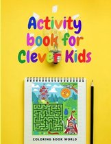 Activity Book for Clever Kids - Contains more than 50 fun activities