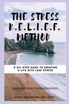 The Stress R.E.L.I.E.F. Method